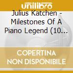 Julius Katchen - Milestones Of A Piano Legend (10 Cd) cd