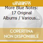 More Blue Notes: 17 Original Albums / Various (10 Cd) cd musicale