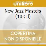 New Jazz Masters (10 Cd) cd