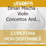 Elman Mischa - Violin Concertos And Sonatas