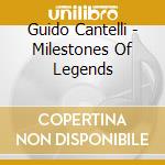 Guido Cantelli - Milestones Of Legends cd