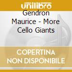 Gendron Maurice - More Cello Giants