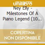 Ney Elly - Milestones Of A Piano Legend (10 Cd) cd