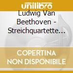 Ludwig Van Beethoven - Streichquartette Nr.1-16 (10 Cd) cd musicale