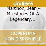 Martinon, Jean - Milestones Of A Legendary Conductor (10 Cd) cd musicale