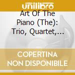 Art Of The Piano (The): Trio, Quartet, Quintet And Beyond (10 Cd) cd