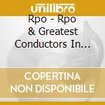 Rpo - Rpo & Greatest Conductors In History (10 Cd) cd musicale