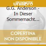 G.G. Anderson - In Dieser Sommernacht (Fanbox) (2 Cd) cd