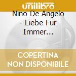Nino De Angelo - Liebe Fur Immer (Limitierte Fanbox) (2 Cd) cd