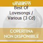 Best Of Lovesongs / Various (3 Cd) cd