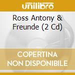 Ross Antony & Freunde (2 Cd) cd