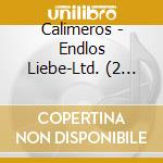 Calimeros - Endlos Liebe-Ltd. (2 Cd) cd musicale