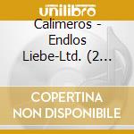 Calimeros - Endlos Liebe-Ltd. (2 Cd) cd