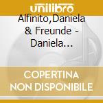 Alfinito,Daniela & Freunde - Daniela Alfinito & Freunde:Die Neue (2 Cd) cd