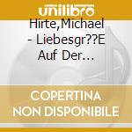 Hirte,Michael - Liebesgr??E Auf Der Mundharmonika cd