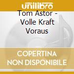 Tom Astor - Volle Kraft Voraus cd