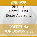 Stefanie Hertel - Das Beste Aus 30 Jahren-M (2 Cd) cd
