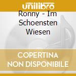 Ronny - Im Schoensten Wiesen cd