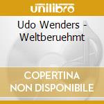 Udo Wenders - Weltberuehmt cd musicale di Wenders, Udo