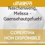 Naschenweng, Melissa - Gaensehautgefuehl cd
