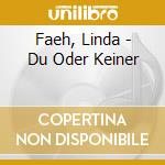 Faeh, Linda - Du Oder Keiner cd
