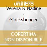 Verena & Nadine - Glocksbringer cd