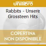 Rabbits - Unsere Grossteen Hits cd musicale di Rabbits