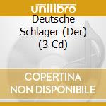 Deutsche Schlager (Der) (3 Cd) cd