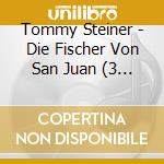 Tommy Steiner - Die Fischer Von San Juan (3 Cd) cd