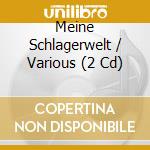 Meine Schlagerwelt / Various (2 Cd) cd