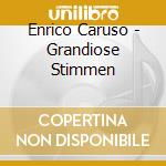 Enrico Caruso - Grandiose Stimmen cd