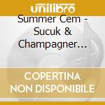 Summer Cem - Sucuk & Champagner (Explicit) cd