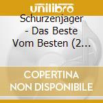 Schurzenjager - Das Beste Vom Besten (2 Cd) cd