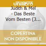 Judith & Mel - Das Beste Vom Besten (3 Cd) cd