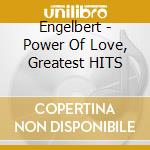 Engelbert - Power Of Love, Greatest HITS cd
