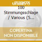 100 Stimmungsschlage / Various (5 Cd) cd musicale di Telamo
