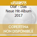 Olaf - Das Neue Hit-Album 2017 cd