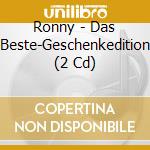 Ronny - Das Beste-Geschenkedition (2 Cd) cd