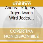 Andrea J?Rgens - Irgendwann Wird Jedes M?Dchen Mal 17 cd