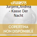 Jurgens,Andrea - Kasse Der Nacht cd