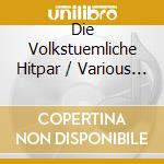 Die Volkstuemliche Hitpar / Various (2 Cd) cd