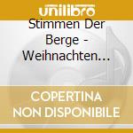 Stimmen Der Berge - Weihnachten Bei Uns Zuhau cd