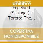 Engelbert (Schlager) - Torero: The Ultimate Collection cd