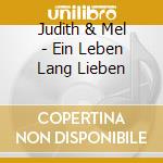Judith & Mel - Ein Leben Lang Lieben cd