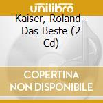 Kaiser, Roland - Das Beste (2 Cd) cd