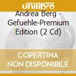 Andrea Berg - Gefuehle-Premium Edition (2 Cd) cd