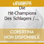 Die Hit-Champions Des Schlagers / Various (3 Cd) cd
