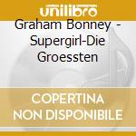 Graham Bonney - Supergirl-Die Groessten cd musicale di Bonney, Graham