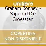 Graham Bonney - Supergirl-Die Groessten cd