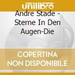 Andre Stade - Sterne In Den Augen-Die